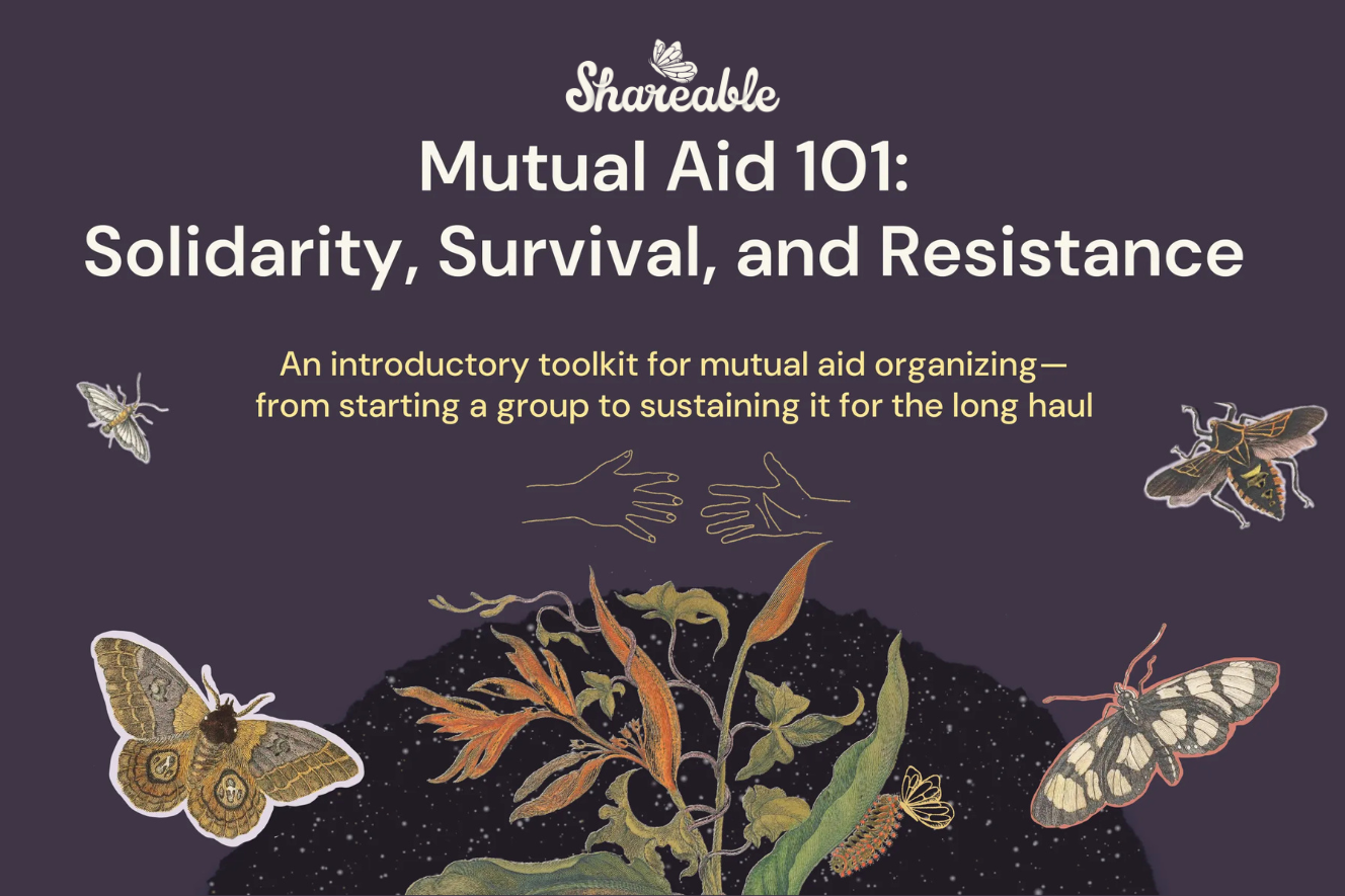 Mutual Aid 101: Solidarity, Survival, and Resistance