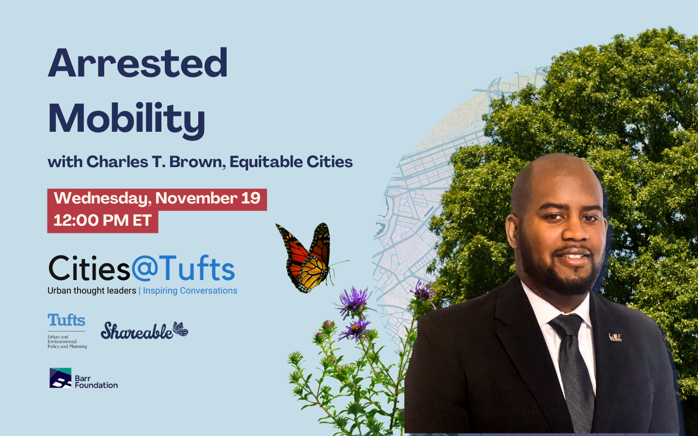 Promo graphic for free and virtual Cities@Tufts event, "Arrested Mobility" with Charles T. Brown on Wednesday, November 19 at noon ET.