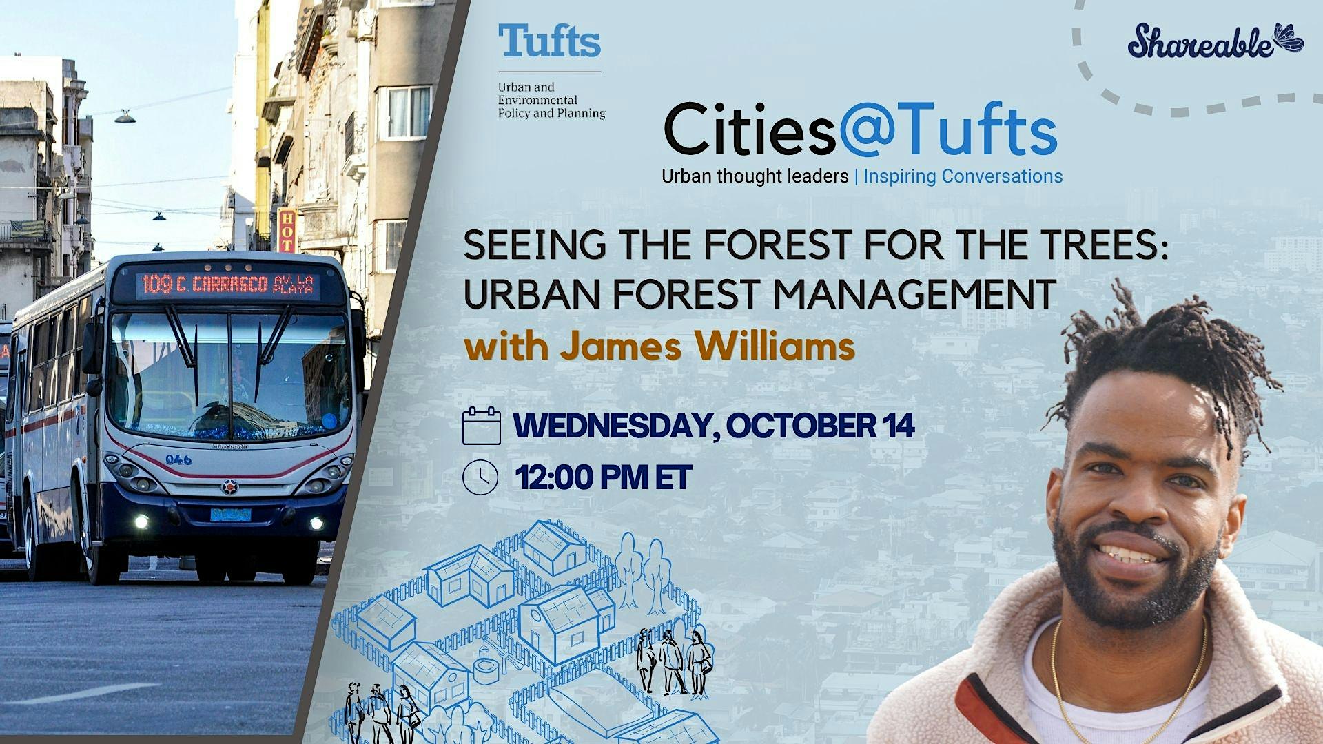 Seeing the forest for the trees: Urban Forest Management w/ James Williams